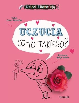 Uczucia co to takiego. Dzieci filozofują Uczucia co to takiego. Dzieci filozofują