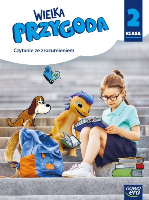 Wielka przygoda klasa 2 Zeszyt ćwiczeń Czytanie ze zrozumieniem EDYCJA 2021-2023 Wielka przygoda klasa 2 Zeszyt ćwiczeń Czytanie ze zrozumieniem EDYCJA 2021-2023