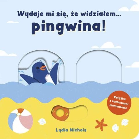 Wydaje mi się że widziałem pingwina Wydaje mi się że widziałem pingwina