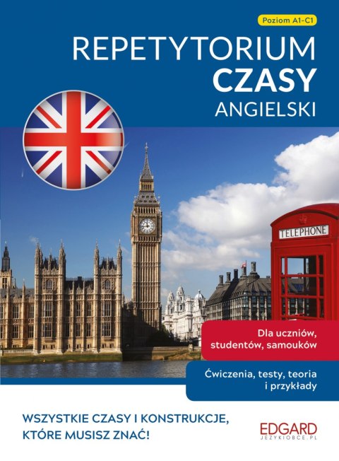 Angielski. Czasy. Repetytorium. Poziom A1-C1 wyd. 2 Angielski. Czasy. Repetytorium. Poziom A1-C1 wyd. 2