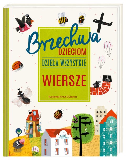 Brzechwa dzieciom. Dzieła wszystkie. Wiersze wyd. 2022 Brzechwa dzieciom. Dzieła wszystkie. Wiersze wyd. 2022