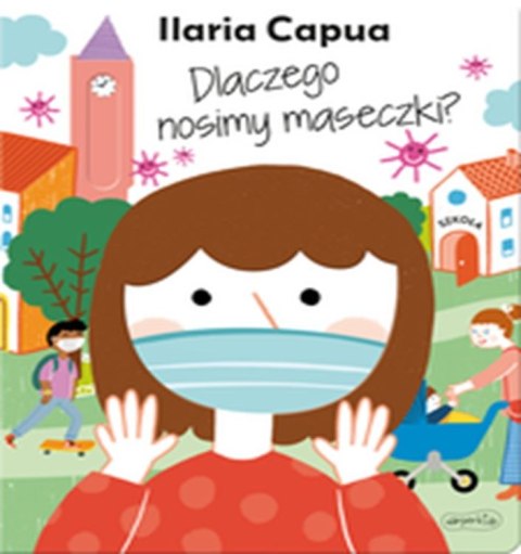 Dlaczego nosimy maseczki? Dlaczego nosimy maseczki?