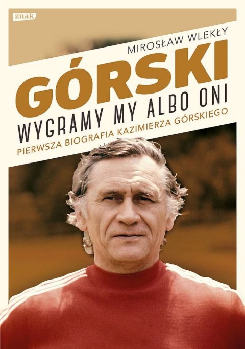 Górski. Wygramy my albo oni wyd. 2022 Górski. Wygramy my albo oni wyd. 2022
