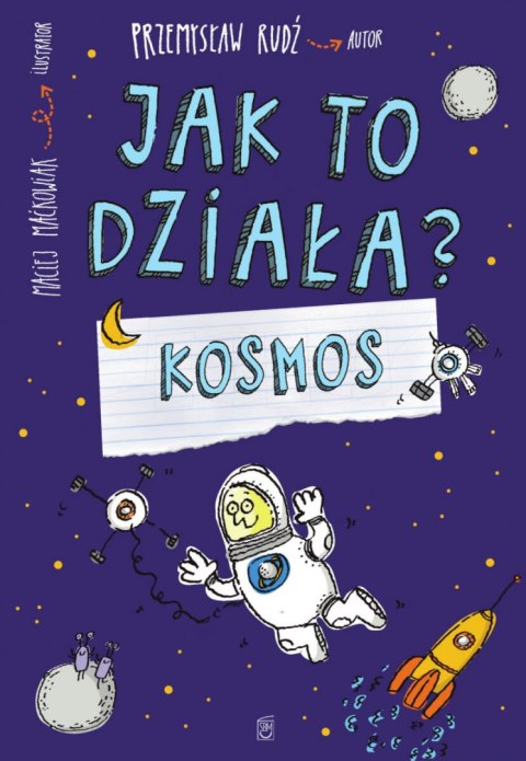 Kosmos. Jak to działa? Kosmos. Jak to działa?