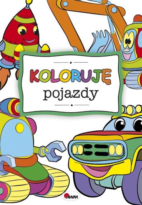Koloruję pojazdy Koloruję pojazdy