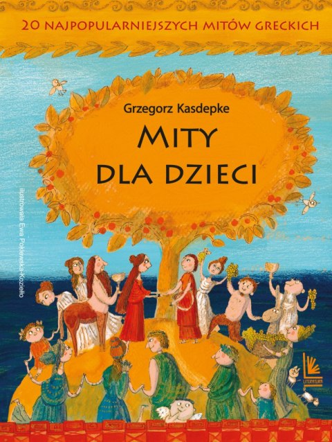Mity dla dzieci. 20 najpopularniejszych mitów greckich wyd. 16 Mity dla dzieci. 20 najpopularniejszych mitów greckich wyd. 16