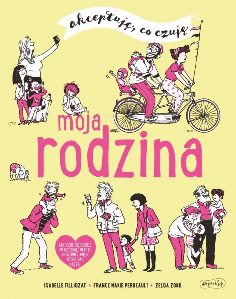 Moja rodzina. Akceptuję, co czuję Moja rodzina. Akceptuję, co czuję