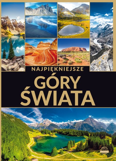Najpiękniejsze góry świata Najpiękniejsze góry świata