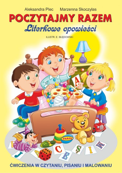 Poczytajmy razem literkowe opowieści ćwiczenia w czytaniu pisaniu i malowaniu Poczytajmy razem literkowe opowieści ćwiczenia w czytaniu pisaniu i malowaniu