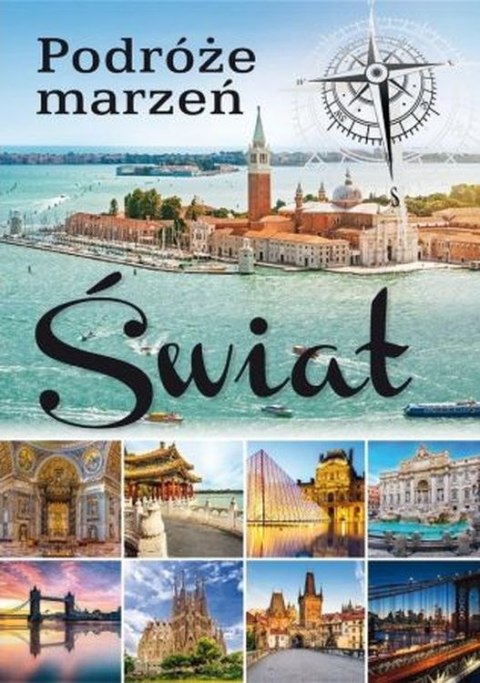 Świat. Podróże marzeń wyd. 2 Świat. Podróże marzeń wyd. 2