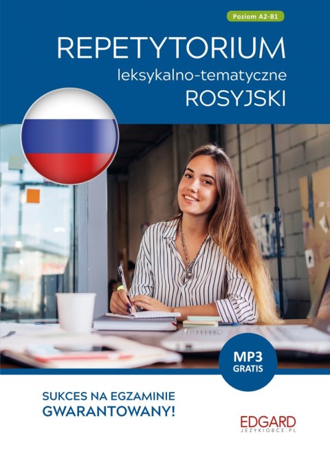 Rosyjski. Repetytorium leksykalno-tematyczne A2-B1 wyd. 2 Rosyjski. Repetytorium leksykalno-tematyczne A2-B1 wyd. 2