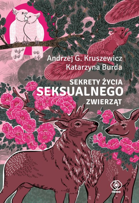 Sekrety życia seksualnego zwierząt Sekrety życia seksualnego zwierząt