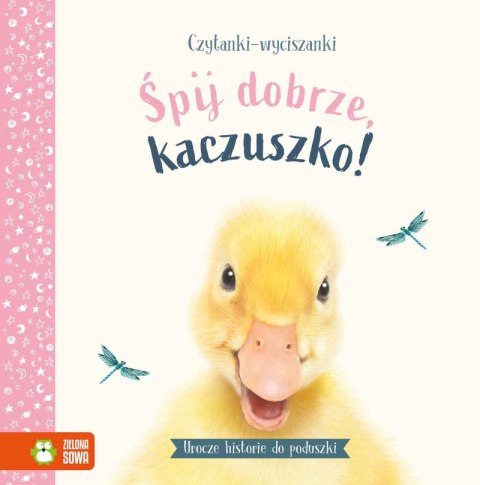 Śpij dobrze, kaczuszko. Czytanki-wyciszanki Śpij dobrze, kaczuszko. Czytanki-wyciszanki