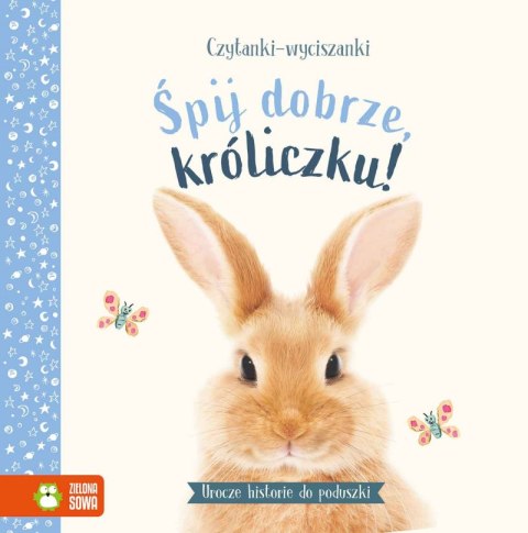 Śpij dobrze, króliczku. Czytanki-wyciszanki Śpij dobrze, króliczku. Czytanki-wyciszanki