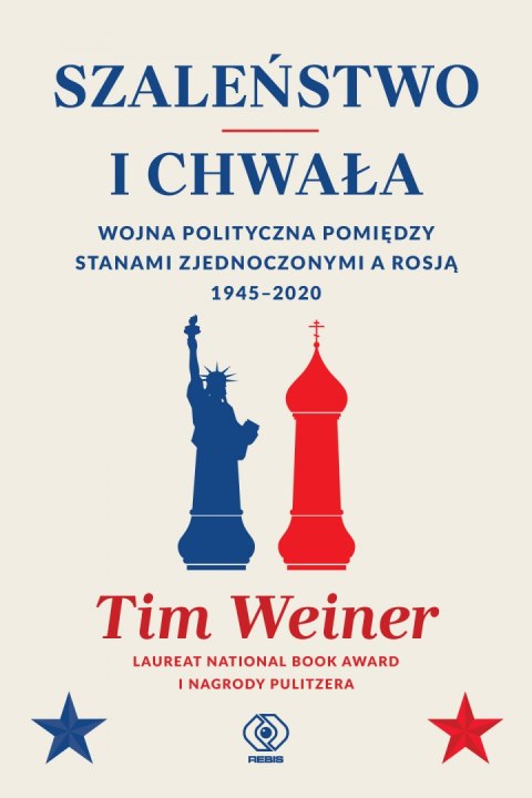 Szaleństwo i chwała. Ameryka, Rosja i wojna polityczna, 1945-2020 Szaleństwo i chwała. Ameryka, Rosja i wojna polityczna, 1945-2020