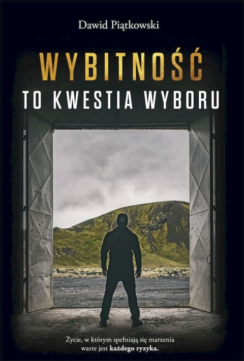 Wybitność to kwestia wyboru Wybitność to kwestia wyboru