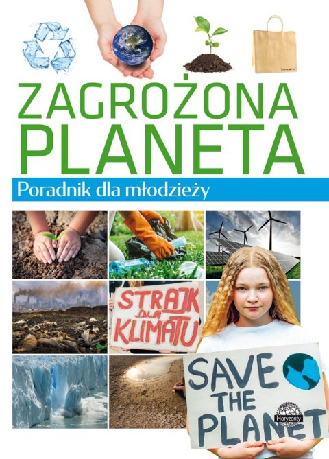 Zagrożona planeta. Poradnik dla młodzieży Zagrożona planeta. Poradnik dla młodzieży