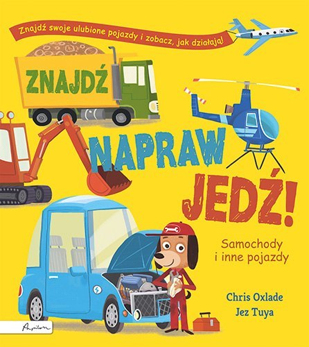 Znajdź, napraw, jedź! Samochody i inne pojazdy wyd. 2022 Znajdź, napraw, jedź! Samochody i inne pojazdy wyd. 2022
