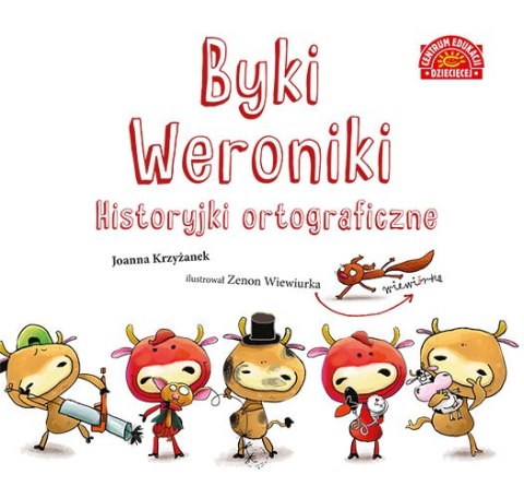 Byki Weroniki. Historyjki ortograficzne Byki Weroniki. Historyjki ortograficzne