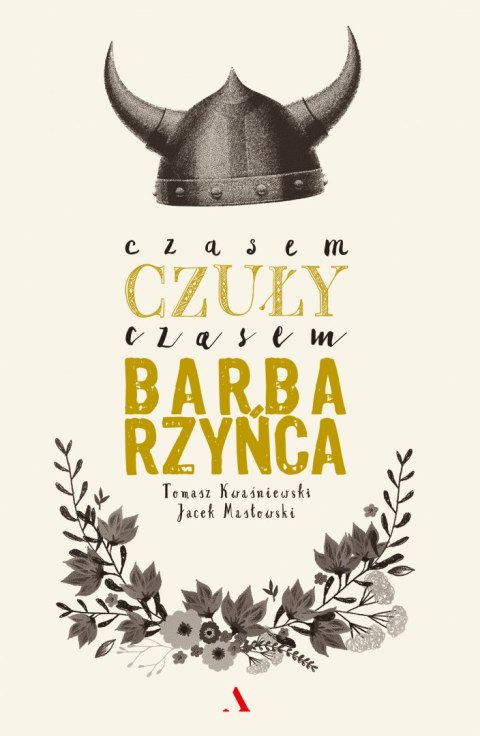 Czasem czuły czasem barbarzyńca Czasem czuły czasem barbarzyńca