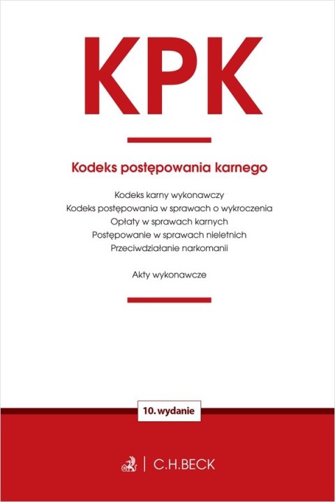 KPK. Kodeks postępowania karnego oraz ustawy towarzyszące wyd. 10 KPK. Kodeks postępowania karnego oraz ustawy towarzyszące wyd. 10