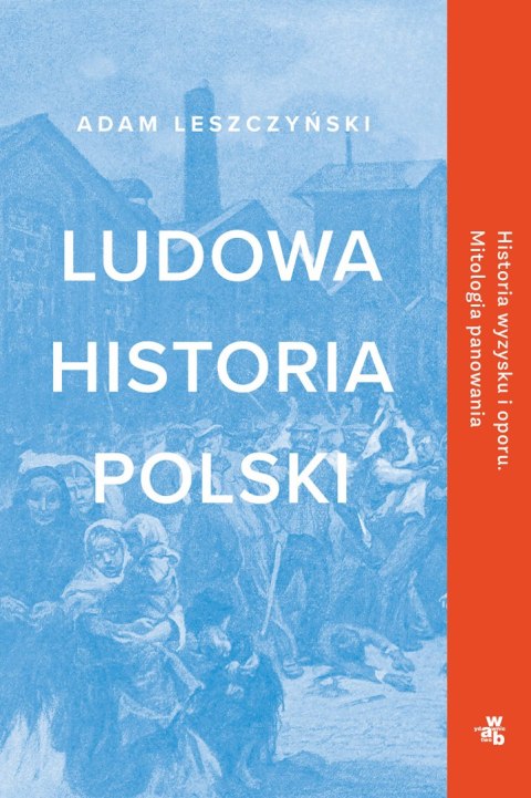 Ludowa historia Polski wyd. 2022 Ludowa historia Polski wyd. 2022