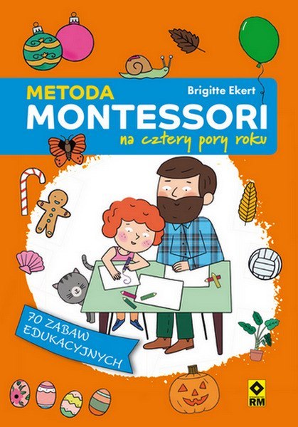 Metoda montessori na cztery pory roku Metoda montessori na cztery pory roku