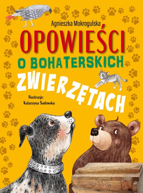 Opowieści o bohaterskich zwierzętach Opowieści o bohaterskich zwierzętach