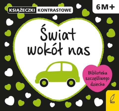 Świat wokół nas. Książeczki kontrastowe 6m+ Świat wokół nas. Książeczki kontrastowe 6m+