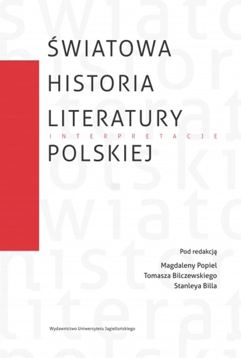 Światowa historia literatury polskiej. Interpretacje Światowa historia literatury polskiej. Interpretacje