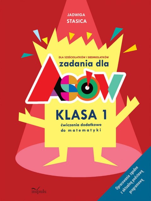 Zadania dla asów Klasa 1 Ćwiczenia dodatkowe do matematyki dla sześciolatków i siedmiolatków Zadania dla asów Klasa 1 Ćwiczenia dodatkowe do matematyki dla sześciolatków i siedmiolatków