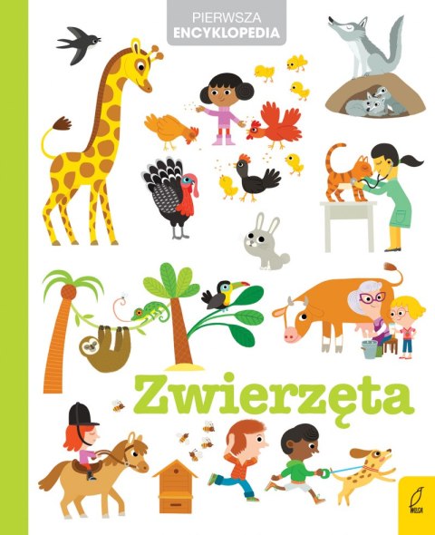 Zwierzęta. Pierwsza encyklopedia Zwierzęta. Pierwsza encyklopedia