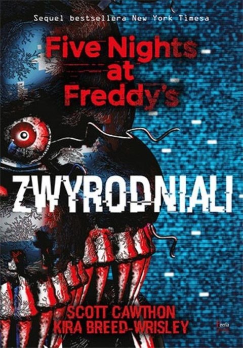 Zwyrodniali. Srebrne oczy. Tom 2. Five Nights at Freddy's Zwyrodniali. Srebrne oczy. Tom 2. Five Nights at Freddy's