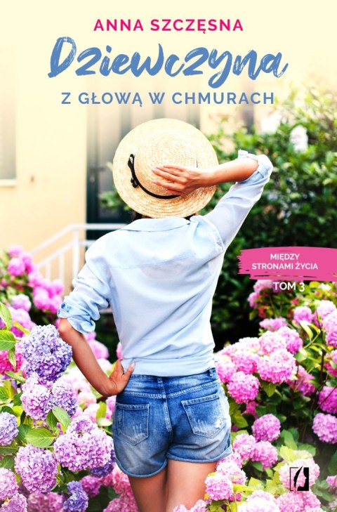 Dziewczyna z głową w chmurach. Między stronami życia. Tom 3 Dziewczyna z głową w chmurach. Między stronami życia. Tom 3