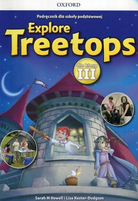Explore Treetops Szkoła podstawowa klasa 3 Podręcznik + CD Explore Treetops Szkoła podstawowa klasa 3 Podręcznik + CD