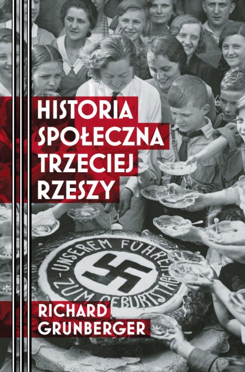 Historia społeczna Trzeciej Rzeszy wyd. 2022 Historia społeczna Trzeciej Rzeszy wyd. 2022