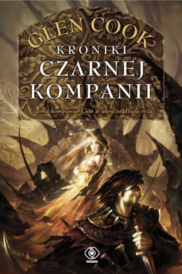 Kroniki Czarnej Kompanii. Czarna Kompania. Tom 1 wyd. 2022