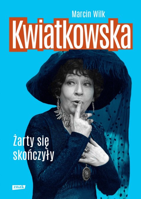 Kwiatkowska. Żarty się skończyły wyd. 2022 Kwiatkowska. Żarty się skończyły wyd. 2022