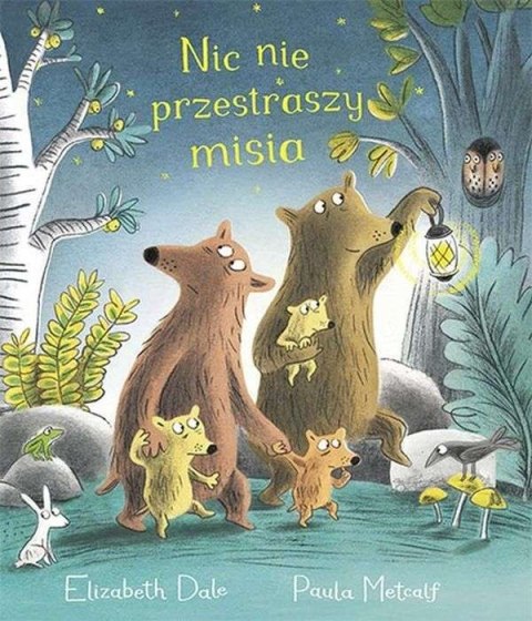 Nic nie przestraszy misia Nic nie przestraszy misia