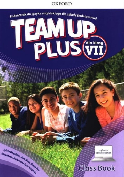 Team Up Plus Szkoła podstawowa klasa 7 Podręcznik + dostęp online + cyfrowe odzwierciedlenie Team Up Plus Szkoła podstawowa klasa 7 Podręcznik + dostęp online + cyfrowe odzwierciedlenie