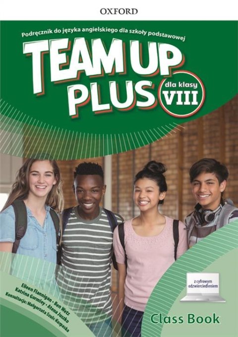 Team Up Plus Szkoła podstawowa klasa 8 Podręcznik + dostęp online + cyfrowe odzwierciedlenie Team Up Plus Szkoła podstawowa klasa 8 Podręcznik + dostęp online + cyfrowe odzwierciedlenie