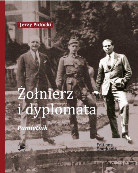 Żołnierz i Dyplomata Pamiętnik Żołnierz i Dyplomata Pamiętnik