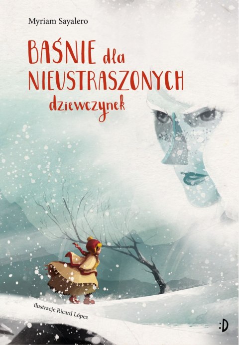 Baśnie dla nieustraszonych dziewczynek Baśnie dla nieustraszonych dziewczynek