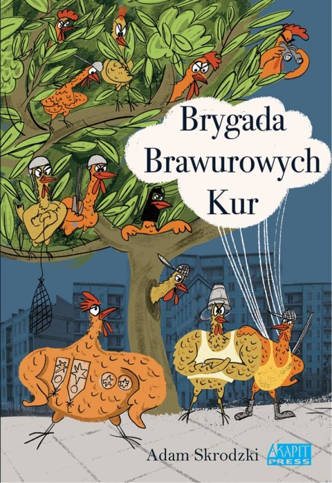 Brygada brawurowych kur. Tom 1 Brygada brawurowych kur. Tom 1