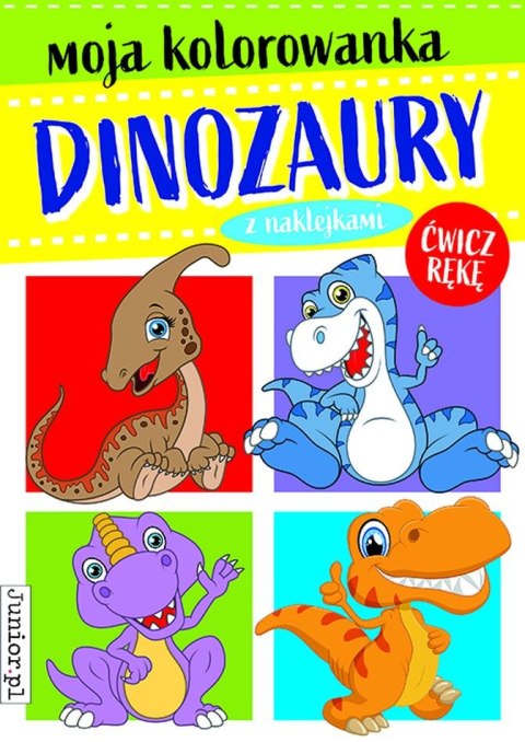 Dinozaury. Moja kolorowanka Dinozaury. Moja kolorowanka