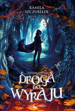 Droga do Wyraju. Demony Welesa. Tom 1