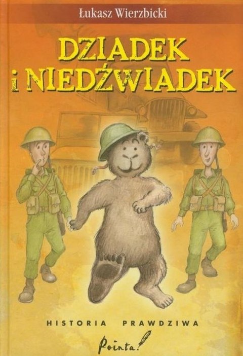 Dziadek i niedźwiadek Historia prawdziwa Dziadek i niedźwiadek Historia prawdziwa