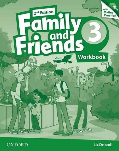 Family and Friends 3 Edition 2 Workbook + Online Practice Pack Family and Friends 3 Edition 2 Workbook + Online Practice Pack