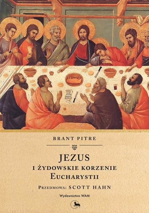 Jezus i żydowskie korzenie eucharystii Jezus i żydowskie korzenie eucharystii