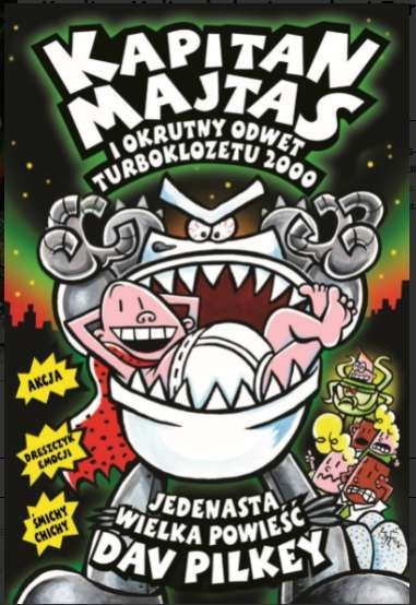 Kapitan Majtas i okrutny odwet turboklozetu 2000. Kapitan Majtas Kapitan Majtas i okrutny odwet turboklozetu 2000. Kapitan Majtas